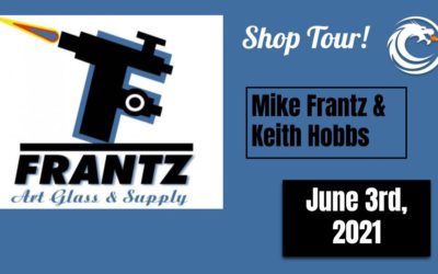 Frantz Art Glass – 6-3-21