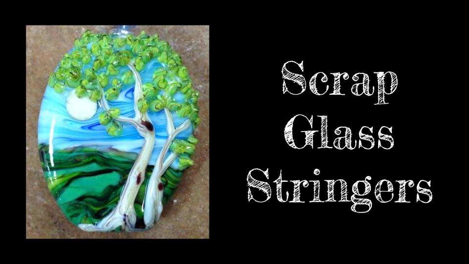 Scrap Glass Stringers