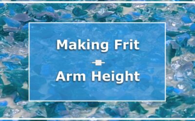 Making Frit & Arm Height