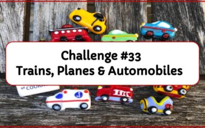 Challenge #33 – Trains, Planes & Automobiles