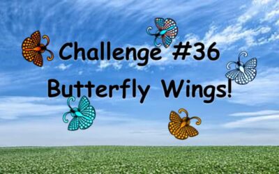 Challenge #36 – Butterfly Wings