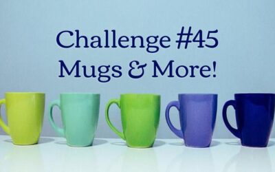 Challenge #45 – Mugs