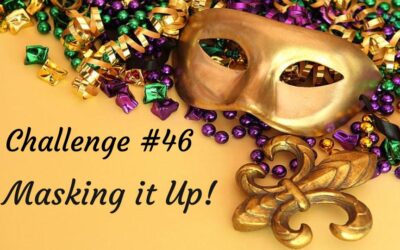 Challenge #46 – Masking it Up!