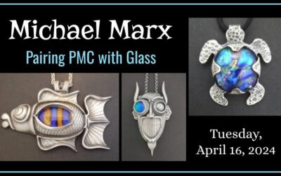 Michael Marx – Pairing PMC with Glass