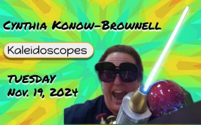 Cynthia Konow-Brownell – Kaleidoscopes