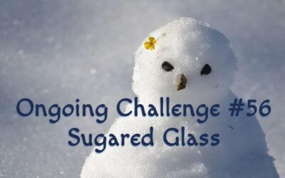 Challenge #56 – “Sugared Glass”